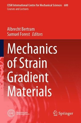 Samuel Forest (u. a.) | Mechanics of Strain Gradient Materials | Taschenbuch
