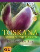 Toskana, Umbrien und die Marken: Küche und Kultur (... | Buch | Zustand sehr gut