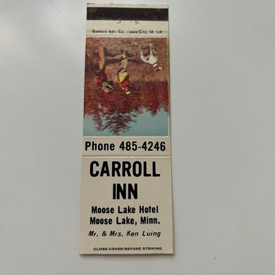 Carroll Inn Moose Lake Hotel Mr & Mrs Ken Luing Vintage Matchbook Cover SMB36-6