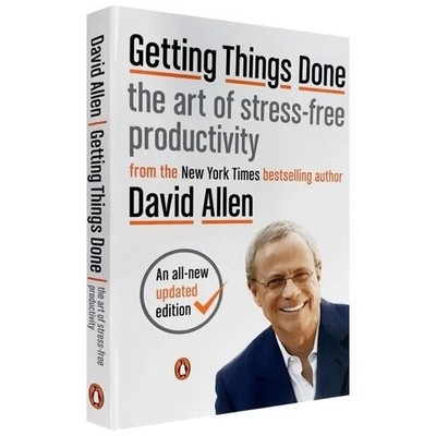 Getting Things Done:The Art of Stress-Free Productivity By David Allen