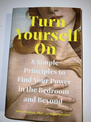 #ad #ad Turn Yourself on: 8 Simple Principles to Find Your Power in the Bedroom and B... $13.98