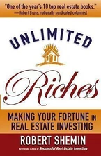 Unlimited Riches: Making Your Fortune in Real Estate Investing by Shemin, Robert