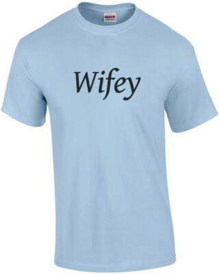 Wifey - Wife T-Shirt