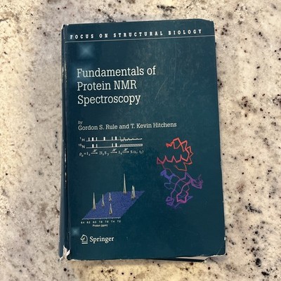 Fundamentals of Protein NMR Spectroscopy (Focus on Structural Biology, 5)