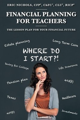 Financial Planning For Teachers: The Lesson Plan for your Financial Future