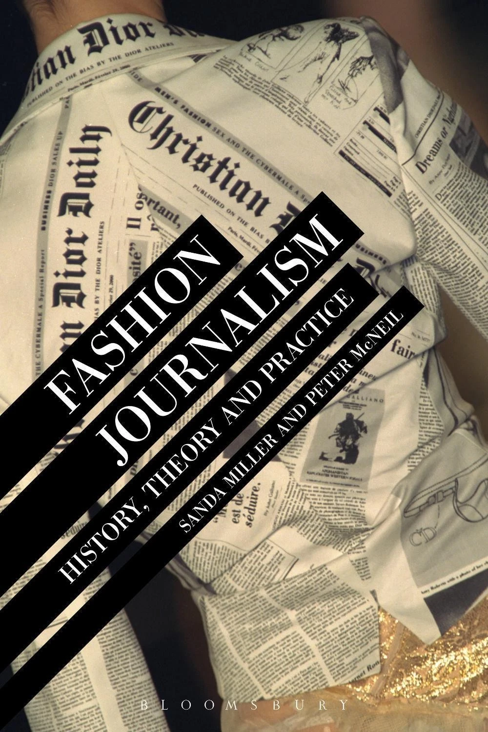 Journalisme de mode : histoire, théorie et pratique par le Dr Sanda Miller (anglais) H