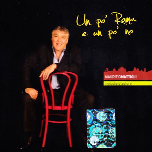 Mattioli Maurizio - Un Po Roma E Un Po Me
