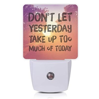 Inspirational Quote Night LightDon't Let Yesterday Take Up Too Much of Today ...