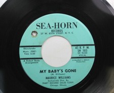 Hear! Northern Soul 45 Maurice Williams - My Baby's Gone / Return On Sea Horn