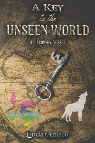 A Key to the Unseen World by Linda Amato