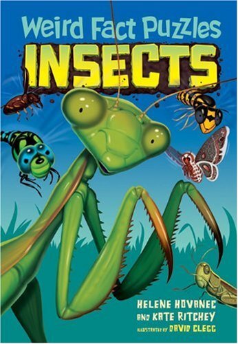 WEIRD FACT PUZZLES: INSECTS By Helene Hovanec & Kate Ritchey Excellent ...