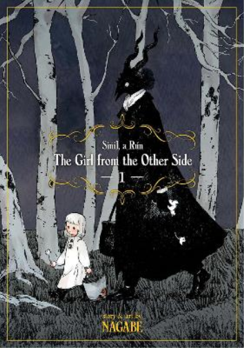 Nagabe The Girl From the Other Side: Siuil, A Run Vol. 1 (Tascabile)