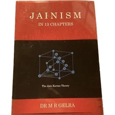 Jainism in 13 Chapters - Paperback By Dr M R Gelra, Mahaveer Raj (Trade Paperbac