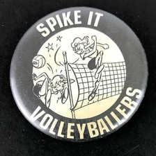 "Spike it Volleyballers" Vintage Pinback Button Pin Black & White 2-1/4"