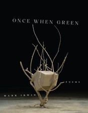 Once When Green: Poems (Juniper Prize for Poetry).by Irwin, Irwin, New**