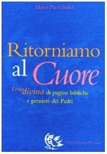 Ritorniamo al Cuore - M. Pia Giudici (Appunti di Viaggio) [1999]