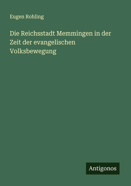 Eugen Rohling | Die Reichsstadt Memmingen In Der Zeit Der Evangelischen...-image