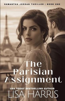 The Parisian Assignment by Lisa Harris Paperback Book