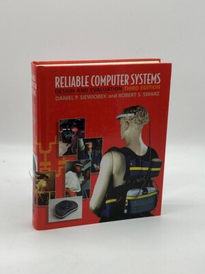 Reliable Computer Systems Design and Evaluation, Third Edition