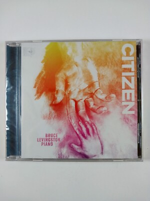 Bruce Levingston   Citizen (CD, 2019) Piano - Sono Luminus   DSL-92228 - Sealed