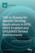 UAV or Drones for Remote Sensing Applications in GPS/GNSS Enabled and GPS/GNSS D