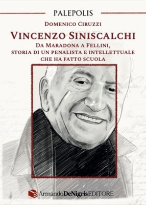 Libro - Ciruzzi Domenico - Vincenzo Siniscalchi. Da Maradona A Fellini, Storia D