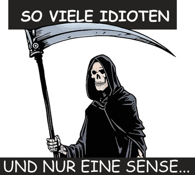 Aufkleber So viele Idioten und nur eine Sense Autoaufkleber Konturschnitt