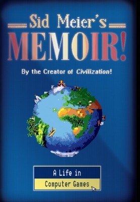 Sid Meiers Memoir  A Life in Computer Games by Sid Meier HARDBACK 9781324005872
