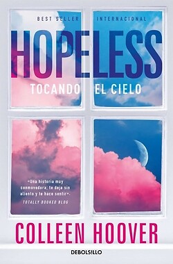Hopeless:tocando el cielo. NUEVO. Envío URGENTE. NARRATIVA (IMOSVER)