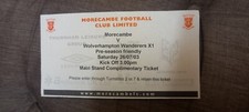 MORCAMBE F.C v WOLVERHAMPTON WANDERERS FRIENDLY MATCH TICKET 2003/4