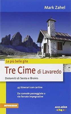 Mark Zahel Bücher - Die schönsten Ausflüge. Drei Zinnen Sextner Dolomiten und B