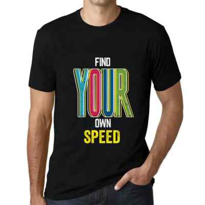 Herren Grafik T-Shirt Finden Sie Ihr eigenes Tempo   Find Your Own Speed