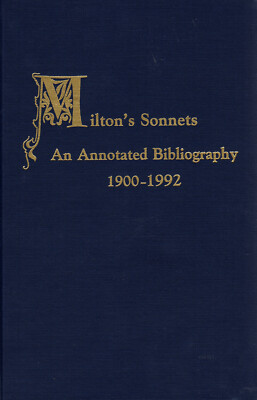 Milton's Sonnets: An Annotated Bibliography, 1900-1992 (Hardcover)
