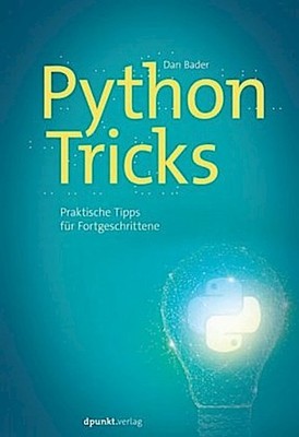 Python-Tricks ~ Dan Bader ~  9783864905681