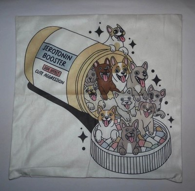 Dog Serotonin Booster Side Effect Cute Aggression Pillow Cover 18x18 New