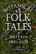 Botanical Folk Tales by Lisa Schneidau Book The Cheap Fast Free Post