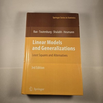 Springer Series in Statistics Ser.: Linear Models and Generalizations : Least...