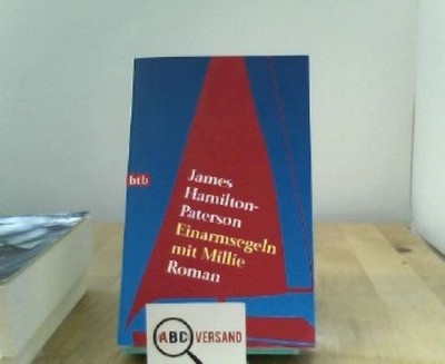 Einarmsegeln mit Millie: Roman Hamilton-Paterson, James:
