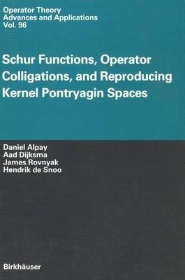 Schur Functions, Operator Colligations, and Reproducing Kerne... - 9783034898232