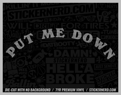Put Me Down Toilet Seat Sticker - Vinyl Car Decals - Funny Decal Cars Stickers