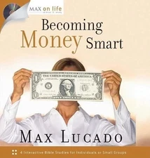 BECOMING MONEY SMART (MAX ON LIFE) By Max Lucado - HC **Mint Condition**