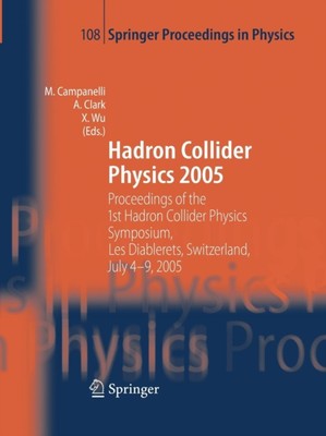 Campanelli - Hadron Collider Physics 2005   Proceedings of the 1st Had - X555z