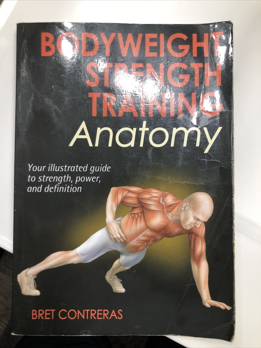 Anatomy Bodyweight Strength Training Anatomy by Bret