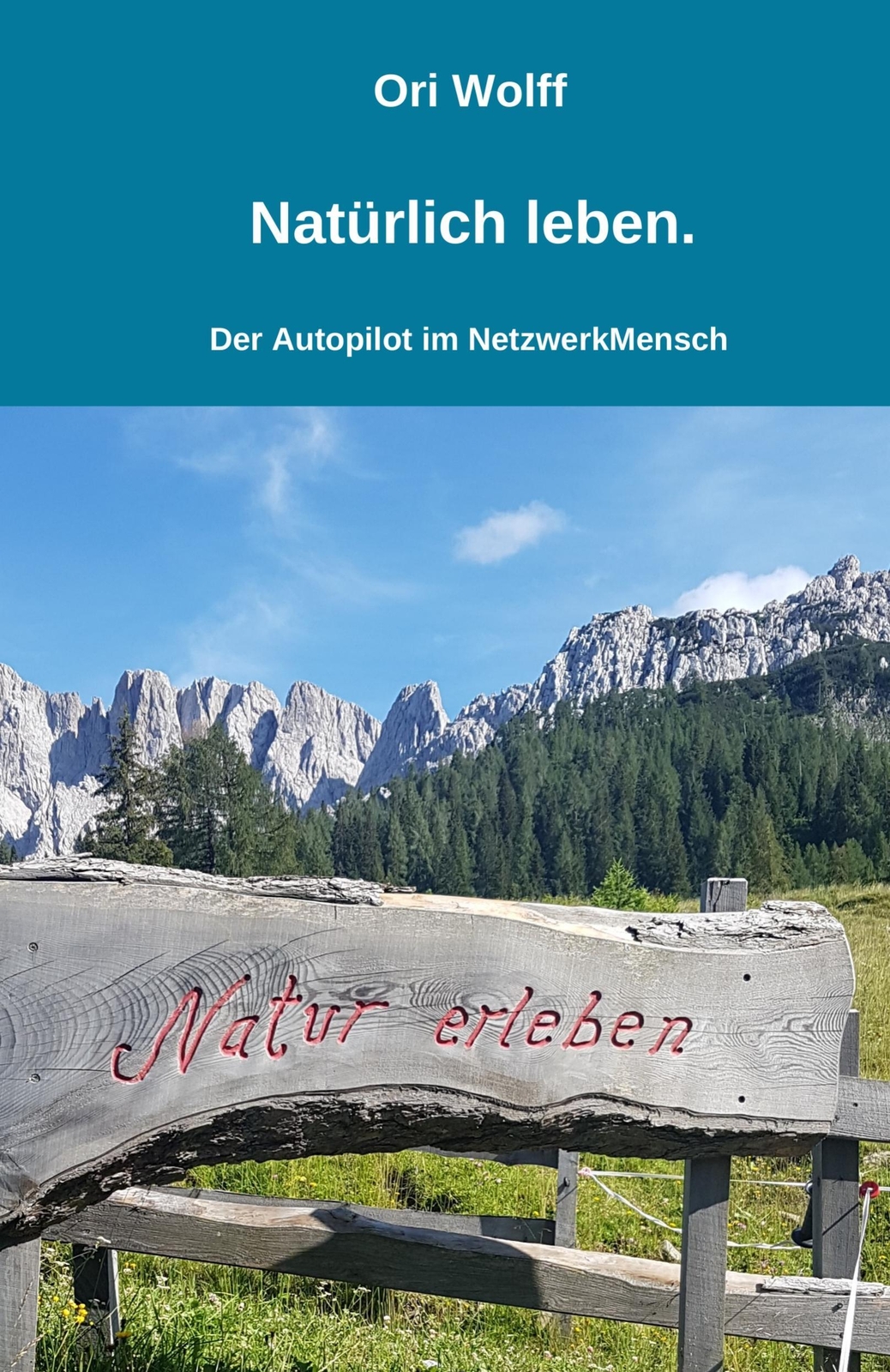 Thumbnail - Natürlich Leben. Der Autopilot Netzwerk Mensch Ori Wolff Taschenbuch
