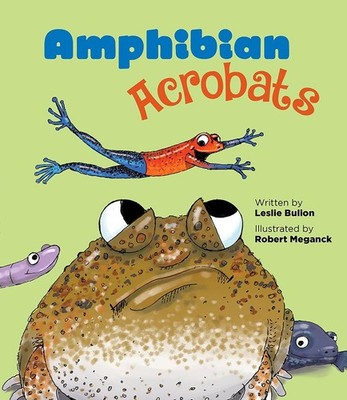 Amphibian Acrobats by Leslie Bulion (English) Paperback Book