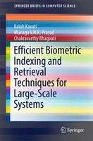 Ilaiah Kavati (U. A.) | Efficient Biometric Indexing And Retrieval Techniques...