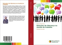 RelaçõEs De LiderançA No Mundo Do Trabalho Roberto Monastersky