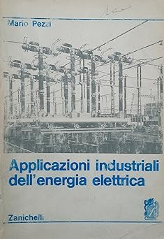 Industrielle Anwendungen der elektrischen Energie [Textbook Binding] Mar