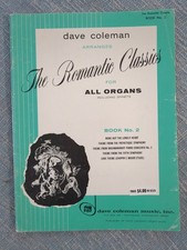 Dave Coleman Arranges The Romantic Classics Book No 2 For All Organs 1963