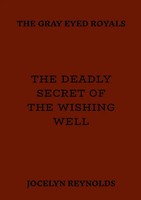 Jocelyn Reynolds | The Deadly Secret Of The Wishing Well | Taschenbuch (2025)